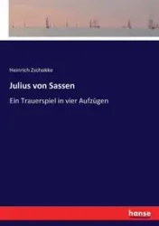 Julius von Sassen - Zschokke Heinrich