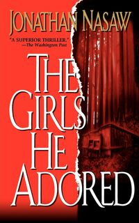 The Girls He Adored - Jonathan Nasaw