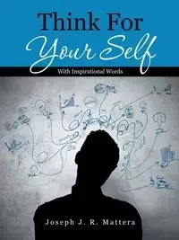 Think For Your Self - Joseph Mattera