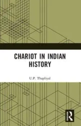 Chariot in Indian History - Thapliyal U.P.