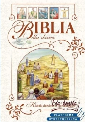 Biblia dla dzieci. Historia zbawienia w opowiadaniach - DIetrich Steinvede