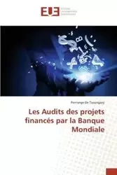 Les audits des projets financés par la banque mondiale - DE TSOUNGAZY-P