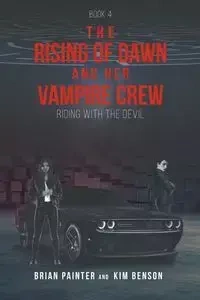 The Rising of Dawn and Her Vampire Crew - Brian Painter