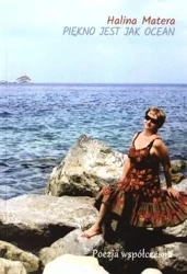 Piękno jest jak ocean - Halina Matera