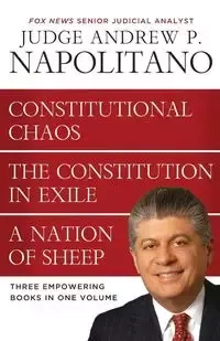 Cu Napolitano 3 in 1 - Const. in Exile, Const. & Nation of Sheep - Andrew P. Napolitano