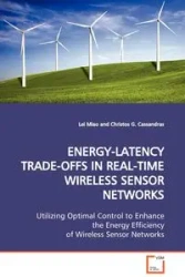 ENERGY-LATENCY TRADE-OFFS IN REAL-TIME WIRELESS SENSOR NETWORKS - Miao Lei