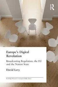 Europe's Digital Revolution - David Levy