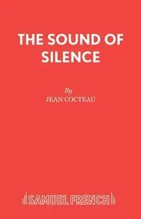The Sound of Silence - Jean Cocteau