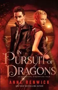 In Pursuit of Dragons - Anne Renwick