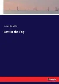 Lost in the Fog - James De Mille