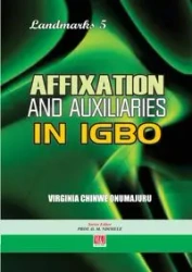 Affixation and Auxiliaries in Igbo - Virginia Onumajuru Chinwe