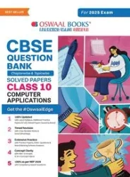 Oswaal CBSE Question Bank Class 10 Computer Applications, Chapterwise and Topicwise Solved Papers For Board Exams 2025 - , Oswaal Editorial Board