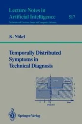 Temporally Distributed Symptoms in Technical Diagnosis - Nökel Klaus