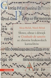 Słowo, obraz i dźwięk w Graduale de Sanctis.. - Alicja Bielak, Marek Bebak