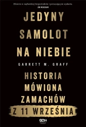 Jedyny samolot na niebie. Historia mówiona... - Garrett M. Graff