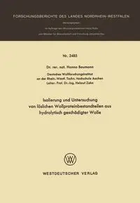 Isolierung und Untersuchung von löslichen Wollproteinbestandteilen aus hydrolytisch geschädigter Wolle - Baumann Hanno