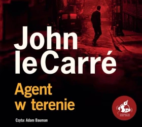 Agent w terenie audiobook - John le Carr, Jan Rybicki, Adam Bauman
