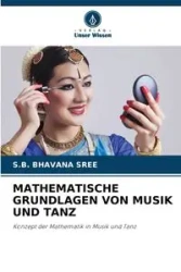 MATHEMATISCHE GRUNDLAGEN VON MUSIK UND TANZ - SREE S.B. BHAVANA