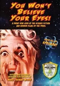 You Won't Believe Your Eyes! (Revised and Expanded Monster Kids Edition) - Mark Thomas McGee