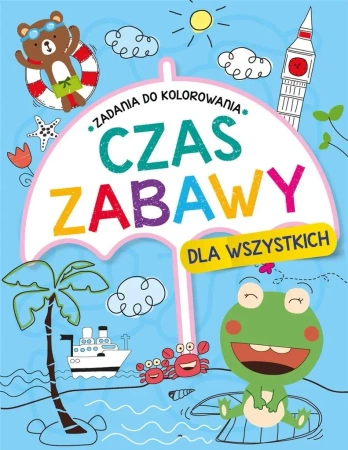 Czas zabawy dla wszystkich. Zadania do kolorowania - praca zbiorowa