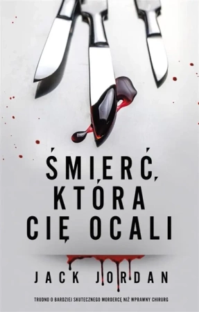 Śmierć, która cię ocali - Jack Jordan, Radosław Madejski