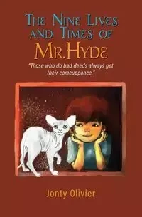 The Nine Lives and Times of Mr. Hyde - Olivier Jonty
