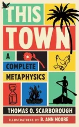 This Town - Thomas O. Scarborough