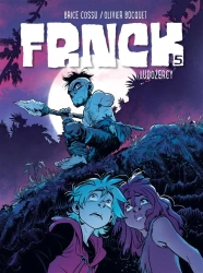 Frnck T.5 Ludożercy - Olivier Bocquet, Brice Cossu, Agata Cieślak