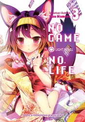 No Game No Life. Light Novel. Tom 3 - Kamiya Yuu