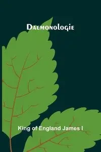 Daemonologie - James King of England I