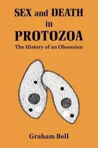 Sex and Death in Protozoa - Bell Graham