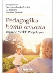 Pedagogika homo amans. Inspiracje, modele.. - praca zbiorowa
