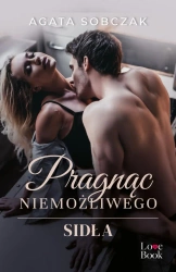 eBook Pragnąc niemożliwego. Sidła - Agata Sobczak epub mobi