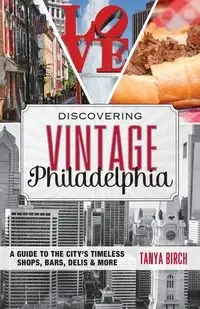 Discovering Vintage Philadelphia - Tanya Birch