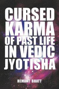 Cursed Karma of Past Life in Vedic Jyotisha - Bhatt Hemant