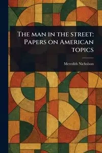 The Man in the Street - Meredith Nicholson