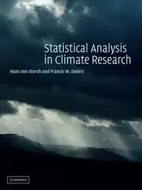 Statistical Analysis in Climate Research - Von Hans Storch