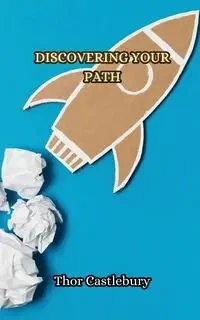 Discovering Your Path - Castlebury Thor