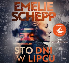 audiobook Sto dni w lipcu - Emelie Schepp