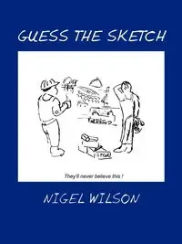 Guess the Sketch - Wilson Nigel