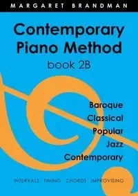 Contemporary Piano Method Book 2B - Margaret Susan Brandman