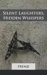 Silent Laughters, Hidden Whispers - Premji