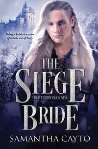 The Siege Bride - Samantha Cayto