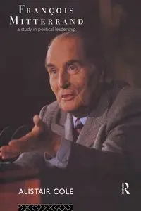 Francois Mitterrand - Cole Alistair