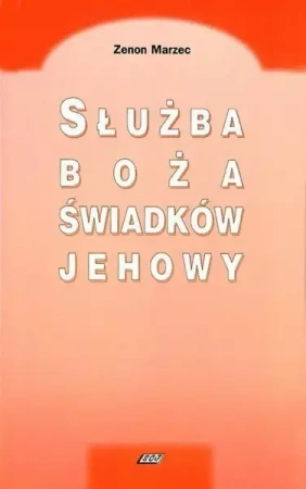 Służba boża Świadków Jehowy - Zenon Marzec