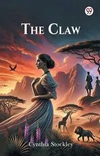 The Claw - Cynthia Stockley