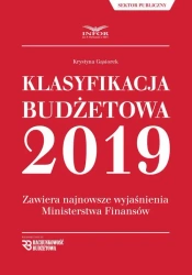 eBook Klasyfikacja budżetowa 2019.Zawiera najnowsze wyjaśnienia Ministerstwa Finansów - Krystyna Gąsiorek