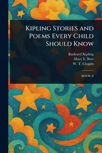 Kipling Stories and Poems Every Child Should Know - Kipling Rudyard