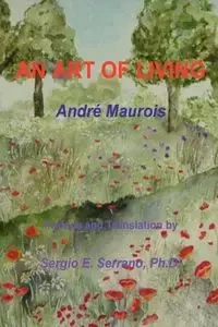 AN ART OF LIVING - Andre Maurois