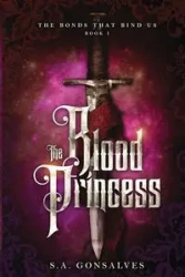 The Blood Princess - Gonsalves S.A.